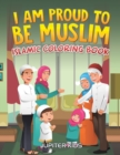Image for I Am Proud To Be Muslim : Islamic Coloring Book