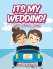 Image for Its My Wedding! : Best Coloring Books