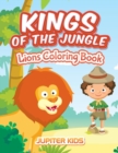 Image for Kings Of The Jungle : Lions Coloring Book