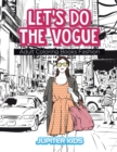 Image for Let&#39;s Do The Vogue : Adult Coloring Books Fashion