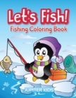 Image for Let&#39;s Fish! : Fishing Coloring Book