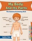 Image for My Body And Its Parts : The Anatomy Of Coloring Book
