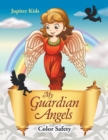 Image for My Guardian Angels : Color Safety