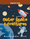 Image for Outer Space Adventures : Moonwalker Book