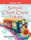 Image for Simple Choo Choo Trains : Train Coloring Books For Kids
