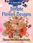 Image for Simple Flower Designs : Flower Girl Coloring Books