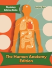 Image for The Human Anatomy Edition : Physiology Coloring Books