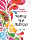 Image for What&#39;s In A Design?