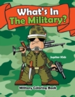 Image for What&#39;s In The Military?