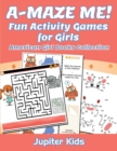 Image for A-MAZE ME! Fun Activity Games for Girls : American Girl Books Collection