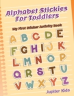 Image for Alphabet Stickies For Toddlers : My First Sticker Activity Book
