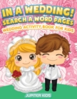 Image for In A Wedding! Search A Word Pages : Wedding Activity Book For Kids