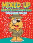 Image for Mixed Up - Advanced Search A Word Game : Activity Books For 8 Year Olds