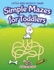 Image for Simple Mazes for Toddlers