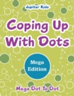 Image for Coping Up With Dots Mega Edition