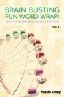 Image for Brain Busting Fun Word Wrap! Vol 4 : Giant Crossword Puzzles Edition