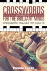 Image for Crosswords For The Brilliant Minds (Get Smart Vol 1) : Crossword Puzzles For Adults