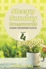 Image for Sleepy Sunday Crosswords Volume 4 : Sunday Crossword Puzzles