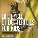 Image for Life Cycle Of Butterflies for Kids 2nd Grade Science Edition Vol 4