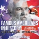 Image for Famous Americans in History Inventors &amp; Inventions 2nd Grade U.S. History Vol 2