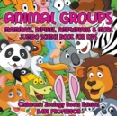 Image for Animal Groups (Mammals, Reptiles, Amphibians &amp; More) : Jumbo Science Book for Kids Children&#39;s Zoology Books Edition