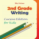Image for 2nd Grade Writing : Cursive Edition for Kids