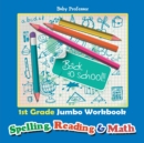 Image for 1st Grade Jumbo Workbook Spelling, Reading &amp; Math