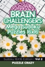 Image for Brain Challengers Mega Sudoku Puzzles 16x16 Vol 2