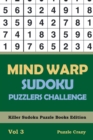 Image for Mind Warp Sudoku Puzzlers Challenge Vol 3 : Killer Sudoku Puzzle Books Edition
