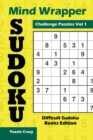 Image for Mind Wrapper Sudoku Challenge Puzzles Vol 1 : Difficult Sudoku Books Edition