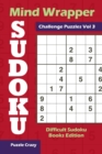 Image for Mind Wrapper Sudoku Challenge Puzzles Vol 3 : Difficult Sudoku Books Edition
