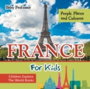Image for France For Kids : People, Places and Cultures - Children Explore The World Books