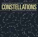 Image for Constellations Introduction to the Night Sky Science &amp; Technology Teaching Edition