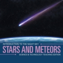 Image for Stars and Meteors Introduction to the Night Sky Science &amp; Technology Teaching Edition