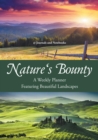 Image for Nature&#39;s Bounty - A Weekly Planner Featuring Beautiful Landscapes