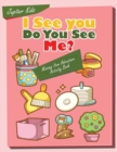 Image for I see you, Do You See Me? Missing Item Adventure Activity Book