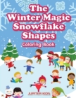 Image for The Winter Magic Snowflake Shapes Coloring Book