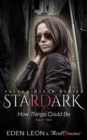 Image for Stardark - How Things Could Be (Book 2) Fallen Stars Series: Supernatural Thriller Series