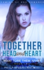 Image for Together Head and Heart - What Tore Them Apart (Book 2) Coming of Age Romance