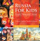 Image for Russia For Kids: People, Places and Cultures - Children Explore The World Books