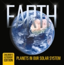 Image for Earth: Planets in Our Solar System Children&#39;s Astronomy Edition