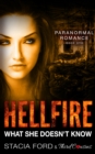 Image for Hellfire - What She Doesn&#39;t Know: (Paranormal Romance) (Book 1)