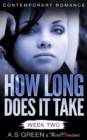 Image for How Long Does It Take - Week Two (Contemporary Romance)