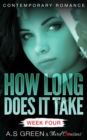 Image for How Long Does It Take - Week Four (Contemporary Romance)