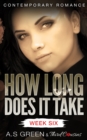 Image for How Long Does It Take - Week Six (Contemporary Romance)