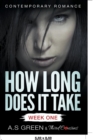 Image for How Long Does It Take - Week One (Contemporary Romance)