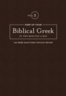 Image for Keep up your Biblical Greek in two minutes a day  : 365 selections for easy reviewVolume 2