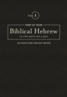 Image for Keep up your Biblical Hebrew in two minutes a day  : 365 selections for easy reviewVol. 1