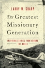 Image for The Greatest Missionary Generation