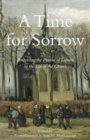 Image for A Time for Sorrow: Recovering the Practice of Lament in the Life of the Church